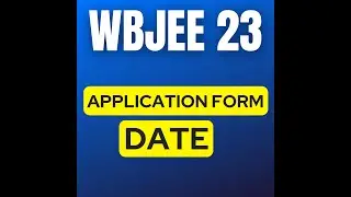 WBJEE 2023 Application Form | WBJEE 2023 | 