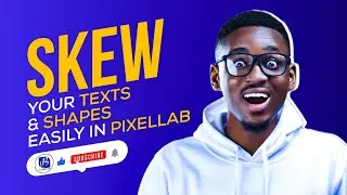 Level Up Your Design Game: Skewing Shape & Texts in Pixellab