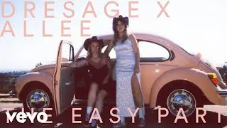 Dresage, All Made Up - The Easy Part (Official Music Video)
