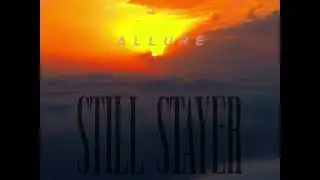STILL STAYER - ALLURE (VISUALIZER)