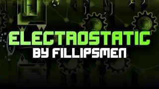 ElectroStatic by Fillipsmen and more (Demon) (3 Coins) - Geometry Dash 2.0