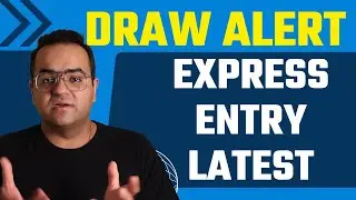 ALERT!  EXPRESS ENTRY DRAW today - Canada Immigration News Latest IRCC Updates, Canada Vlogs