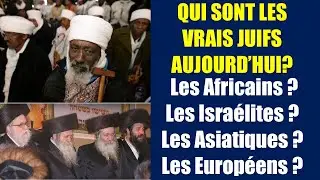 QUI SONT LES VRAIS JUIFS AUJOURD’HUI? Les Africains? Les Israélites? Asiatiques? VOICI LA RÉPONSE
