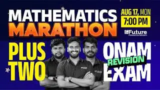 Plus Two Onam Exam - Mathematics Marathon | Future Plus Two