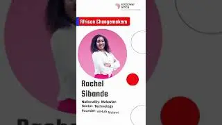 African Changemakers: Rachel Sibande 