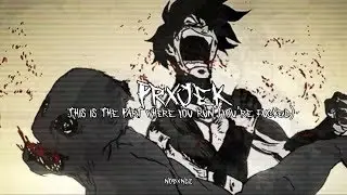 PRXJEK - THIS IS THE PART WHERE YOU RUN (YOU'RE FUCKED) [PROD. $TRANDED]