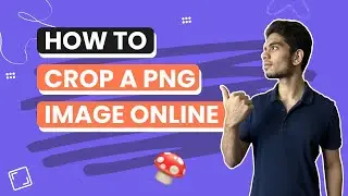How to Crop a PNG Image Online