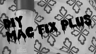 DIY | MAC Fix Plus