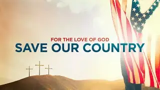 PREMIERE: Major Battle to Save Our Country Underway