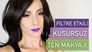 Filtreli Gibi Kusursuz Ten Makyajı Tekniği | Sebile Ölmez