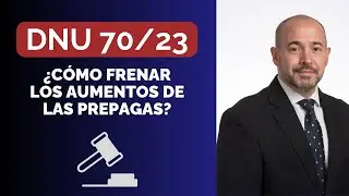 ¿CÓMO FRENAR LOS AUMENTOS DE LAS PREPAGAS QUE AUTORIZA EL DNU 70/23?