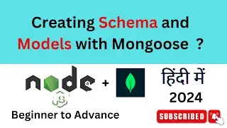 #29: Creating Models and Define Schema is Mongoose?