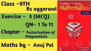 class 9 maths chapter 3  factorisation of polynomials | mcq  |   1 to 11 | rs aggarwal |