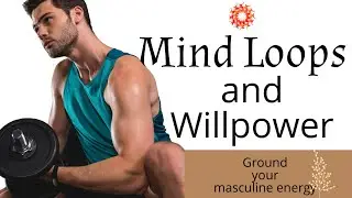 Mind loops and willpower