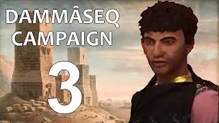 Dammâseq Campaign - 3: 