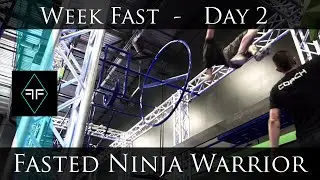 Week Fast Day 2 - Fasted Ninja Warrior Training