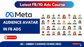Audience Avatar in Facebook Ads | Latest Facebook/Instagram Ads Course