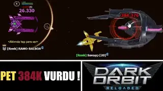 Darkorbit Pet Hasar Arttırma - Pet 384k Vurdu! 2021
