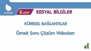 6. Sınıf Sosyal Bilgiler - 7. Ünite Küresel Bağlantılar