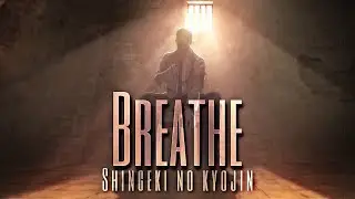 Attack On Titan || Breathe (AMV)