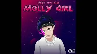 Ness The Kid - Molly Girl (Official Audio)