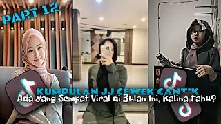 Kumpulan JJ Cewek Cantik || Ada Yang Sempat Viral di Bulan Ini, Kalian Tahu?