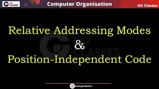 Addressing Modes Part 2 | Indexed, Relative Addressing Mode | Position Independent Code | with NOTES