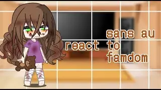 sans au react to famdom /creepypasta/ sally