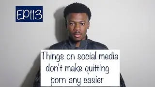 Things on Social Media don't make quitting porn any easier