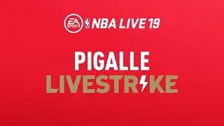 NBA LIVE 19 - Pigalle LIVESTRIKE