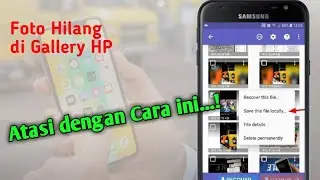 CARA Mengembalikan Foto Penting Yang Terhapus Di Galery