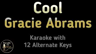 Gracie Abrams - Cool Karaoke Instrumental Lower Higher Male & Original Key