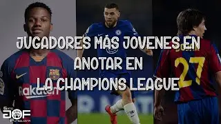 LOS JUGADORES MÁS JOVENES EN ANOTAR EN CHAMPIONS LEAGUE/ EL GATO FUTBOLISTA