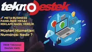 🚀 META BUSINESS PANELİNDE MESAJ REKLAMI NASIL VERİLİR? | Teknoloji Destek Hattı: 11858 🚀