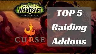 TOP 5 Raiding Addons - WoW Legion