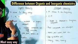 Difference between organic and inorganic chemistry || Organic and Inorganic chemistry difference