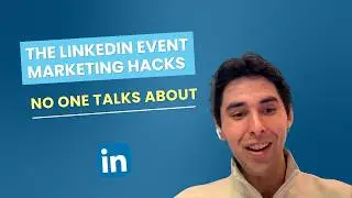 The LinkedIn Event Marketing Hacks no one talks about