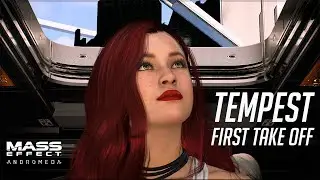 MASS EFFECT: ANDROMEDA - First Take Off in TEMPEST All Cutscenes (Sara Ryder)