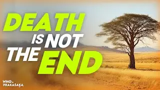 Motivating Wisdom “Death Is Not The Ending To Life” [Short Documentary]