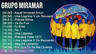 G r u p o M i r a m a r 2024 MIX Canciones Inolvidables