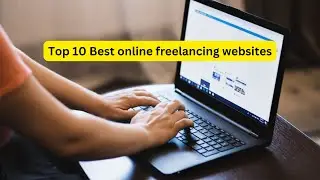 Top 10 Best online freelancing websites