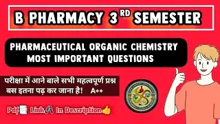 Pharmaceutical organic chemistry 2 || Most Important questions ||  B Pharmacy