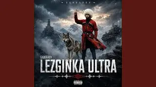 Ganbarov – Lezginka Ultra