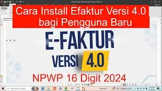 Cara Install Efaktur versi 4.0 bagi Pengguna Baru