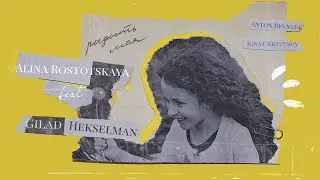 Alina Rostotskaya feat.Gilad Hekselman 