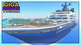 Giga Mansion Tycoon 🚢, Yacht, All is Completed!! for Biggest in Roblox.
