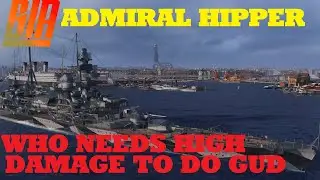 World of Warships- Hipper Who needs high damage to do good