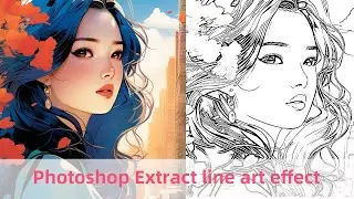 Photoshop extraction line ,ps tutorial