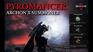 Remnant 2: STRONGEST Build In The Game?? | UNBELIVABLE DOT Damage | PYRO Build | ARCHON X  SUMMONER