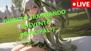 TERMINAMOS EL EVENTO PRINCIPAL??? LIVE